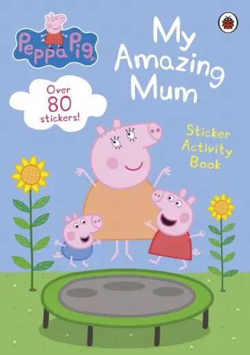 Toria Hegedus - My Amazing Mum. Sticker Activity Book Toria Hegedus - My Amazing Mum. Sticker Activity Book обложка книги
