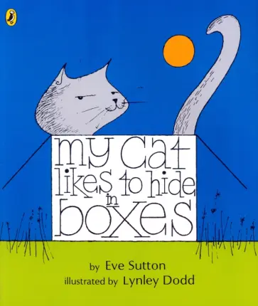 Eve Sutton - My Cat Likes to Hide in Boxes обложка книги