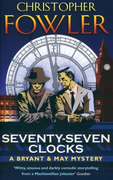 Christopher Fowler - Seventy-Seven Clocks обложка книги