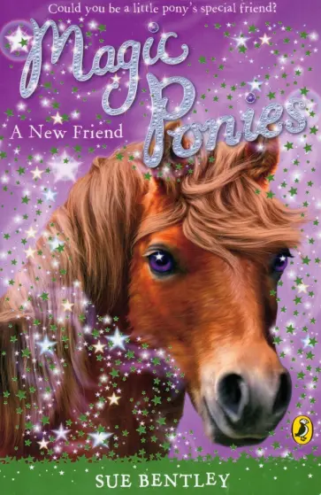 Sue Bentley - Magic Ponies. A New Friend обложка книги