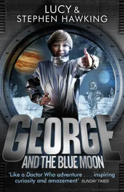 Обложка книги George and the Blue Moon, Hawking Stephen, Hawking Lucy