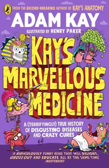 Adam Kay - Kay's Marvellous Medicine обложка книги
