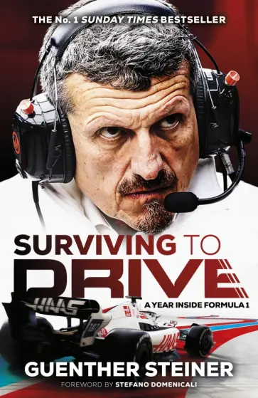 Guenther Steiner - Surviving to Drive. A year inside Formula 1 обложка книги