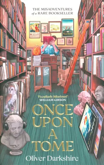 Oliver Darkshire - Once Upon a Tome. The misadventures of a rare bookseller Oliver Darkshire - Once Upon a Tome. The misadventures of a rare bookseller обложка книги