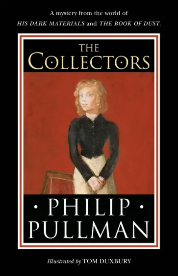 Philip Pullman - The Collectors Philip Pullman - The Collectors обложка книги