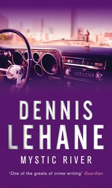 Dennis Lehane - Mystic River обложка книги