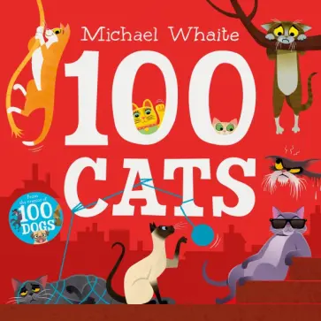 Michael Whaite - 100 Cats обложка книги