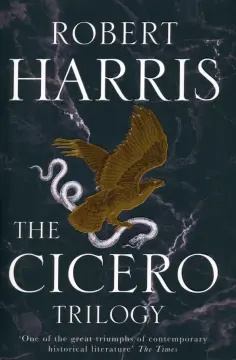 Robert Harris - The Cicero Trilogy обложка книги