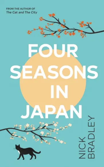 Nick Bradley - Four Seasons in Japan обложка книги