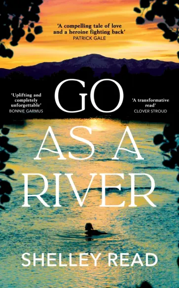 Shelley Read - Go as a River обложка книги