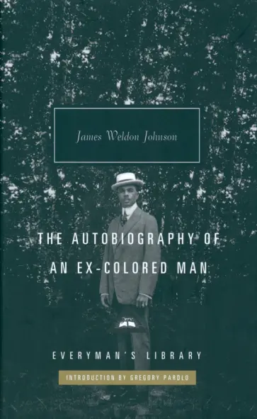 James Johnson - The Autobiography of an Ex-Colored Man James Johnson - The Autobiography of an Ex-Colored Man обложка книги