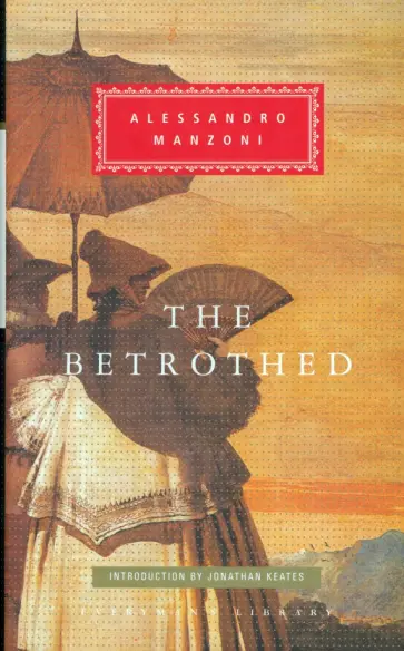 Alessandro Manzoni - The Betrothed Alessandro Manzoni - The Betrothed обложка книги