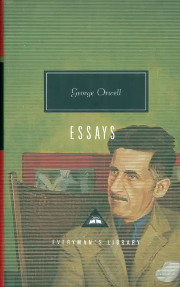 George Orwell - The Essays George Orwell - The Essays обложка книги