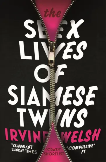Irvine Welsh - The Sex Lives of Siamese Twins обложка книги