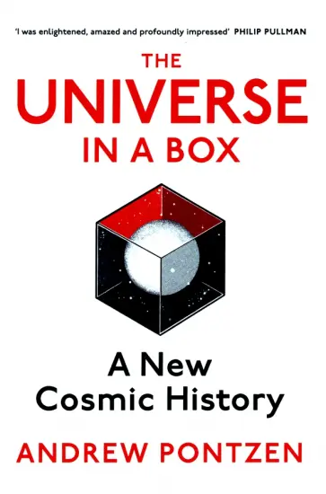 Andrew Pontzen - The Universe in a Box. A New Cosmic History Andrew Pontzen - The Universe in a Box. A New Cosmic History обложка книги