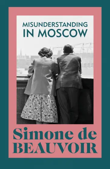 Beauvoir de - Misunderstanding in Moscow обложка книги