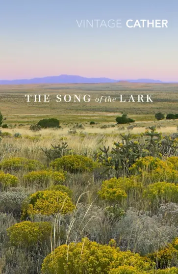 Willa Cather - The Song of the Lark Willa Cather - The Song of the Lark обложка книги