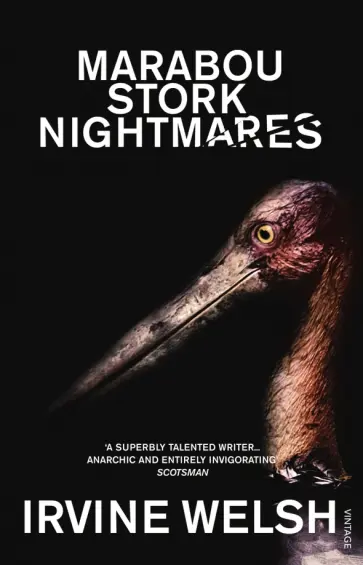 Irvine Welsh - Marabou Stork Nightmares обложка книги