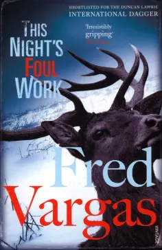 Fred Vargas - This Night's Foul Work Fred Vargas - This Night's Foul Work обложка книги