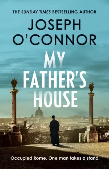 Joseph O`Connor - My Father's House Joseph O`Connor - My Father's House обложка книги