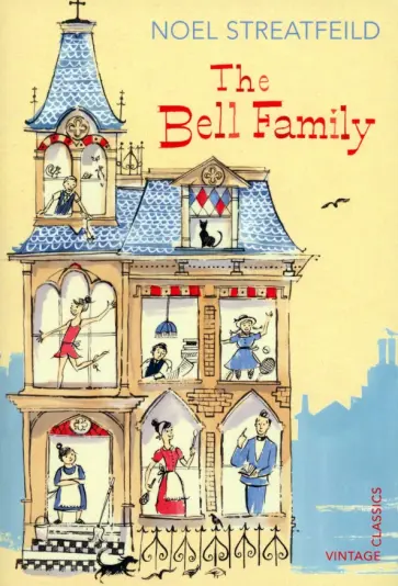Noel Streatfeild - The Bell Family Noel Streatfeild - The Bell Family обложка книги