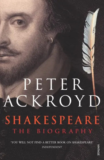 Peter Ackroyd - Shakespeare. The Biography обложка книги