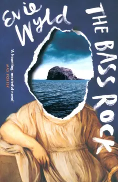 Evie Wyld - The Bass Rock обложка книги