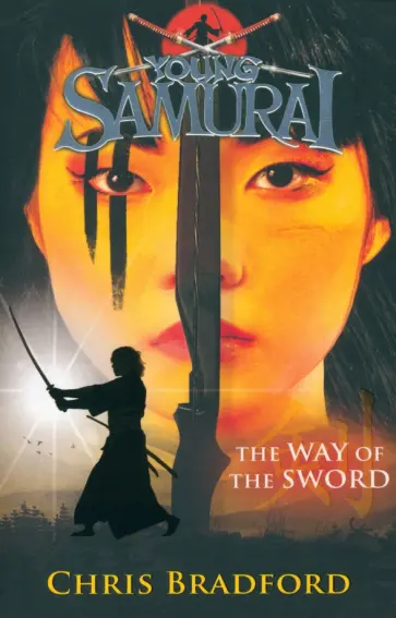 Chris Bradford - The Way of the Sword обложка книги