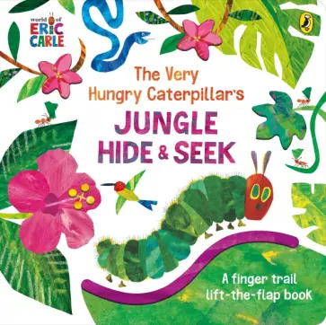 Eric Carle - The Very Hungry Caterpillar's Jungle Hide and Seek Eric Carle - The Very Hungry Caterpillar's Jungle Hide and Seek обложка книги
