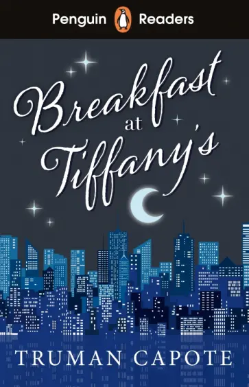 Truman Capote - Breakfast at Tiffany's. Level 4 Truman Capote - Breakfast at Tiffany's. Level 4 обложка книги