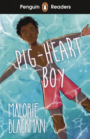 Malorie Blackman - Pig-Heart Boy. Level 4 Malorie Blackman - Pig-Heart Boy. Level 4 обложка книги