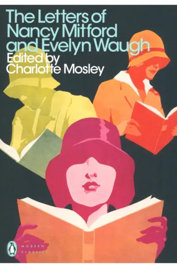 Waugh, Митфорд - The Letters of Nancy Mitford and Evelyn Waugh обложка книги