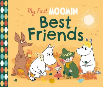 Tove Jansson - My First Moomin. Best Friends обложка книги
