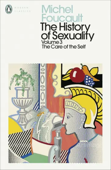 Michel Foucault - The History of Sexuality. Volume 3. The Care of the Self Michel Foucault - The History of Sexuality. Volume 3. The Care of the Self обложка книги