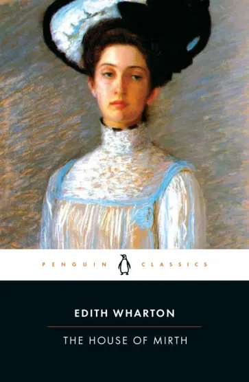 Edith Wharton - The House of Mirth обложка книги