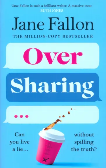 Jane Fallon - Over Sharing Jane Fallon - Over Sharing обложка книги