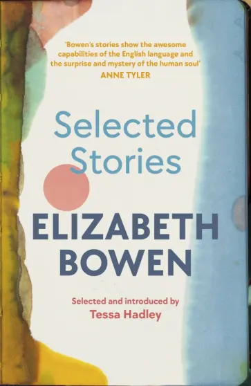 Elizabeth Bowen - Selected Stories Elizabeth Bowen - Selected Stories обложка книги