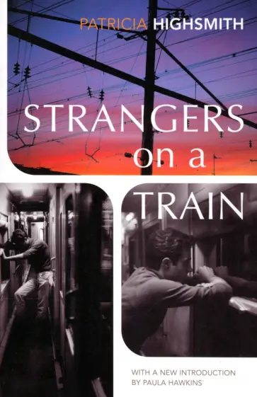 Patricia Highsmith - Strangers on a Train Patricia Highsmith - Strangers on a Train обложка книги