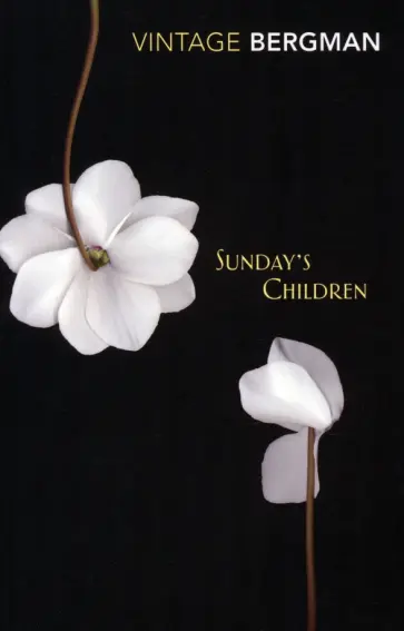 Ingmar Bergman - Sunday's Children обложка книги