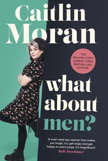 Caitlin Moran - What About Men? обложка книги