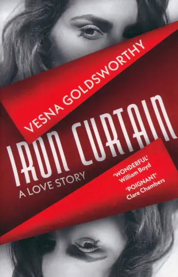 Vesna Goldsworthy - Iron Curtain. A Love Story Vesna Goldsworthy - Iron Curtain. A Love Story обложка книги