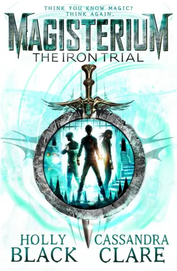 Black, Клэр - The Iron Trial обложка книги