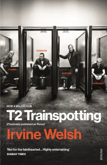 Irvine Welsh - T2 Trainspotting обложка книги