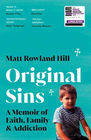 Hill Rowland - Original Sins. A memoir of faith, family & addiction Hill Rowland - Original Sins. A memoir of faith, family & addiction обложка книги