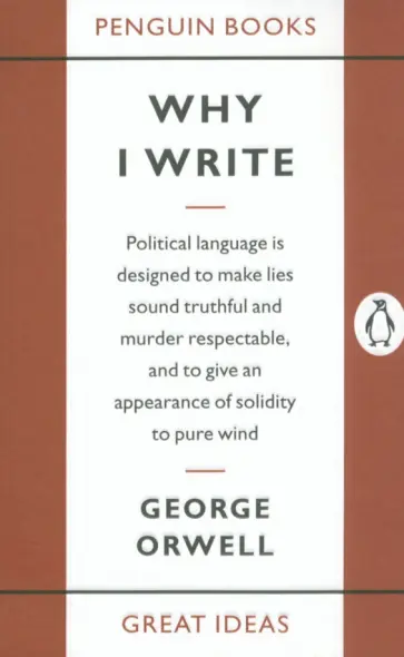 George Orwell - Why I Write George Orwell - Why I Write обложка книги