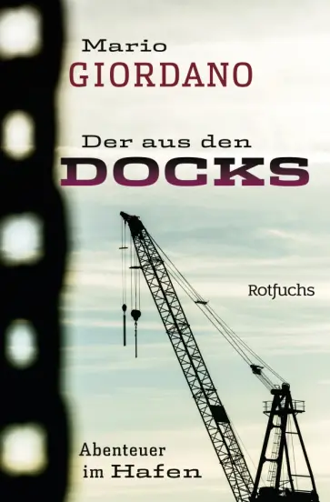 Mario Giordano - Der aus den Docks. Abenteuer im Hafen обложка книги