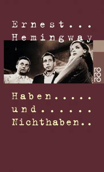 Ernest Hemingway - Haben und Nichthaben Ernest Hemingway - Haben und Nichthaben обложка книги