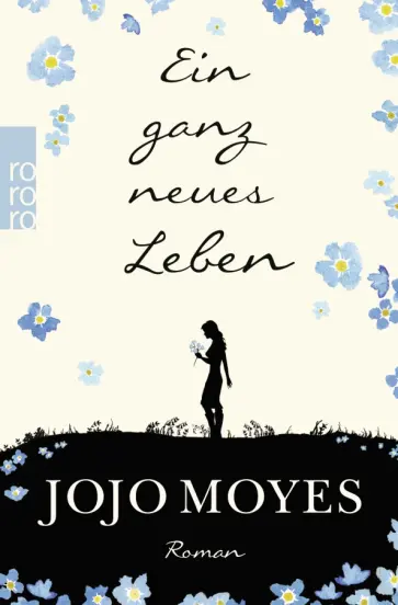 Jojo Moyes - Ein ganz neues Leben Jojo Moyes - Ein ganz neues Leben обложка книги
