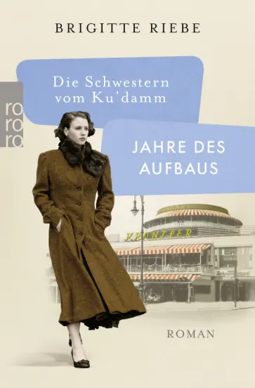 Brigitte Riebe - Die Schwestern vom Ku'damm. Jahre des Aufbaus Brigitte Riebe - Die Schwestern vom Ku'damm. Jahre des Aufbaus обложка книги