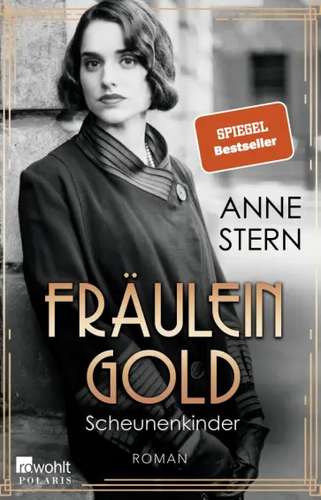 Anne Stern - Fräulein Gold. Scheunenkinder Anne Stern - Fräulein Gold. Scheunenkinder обложка книги